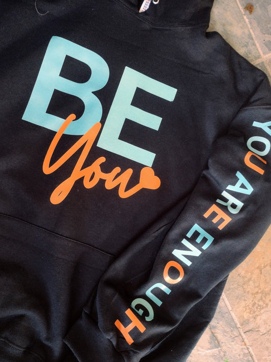 1 BE YOU HOODIE