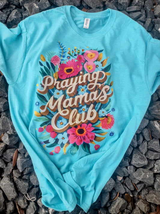 Praying Mama's club Christian tee